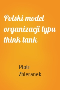 Polski model organizacji typu think tank