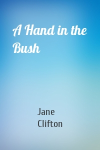 A Hand in the Bush