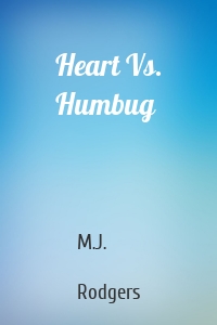 Heart Vs. Humbug