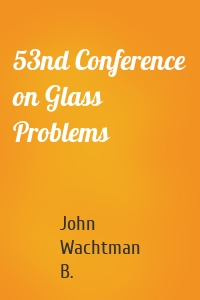 53nd Conference on Glass Problems