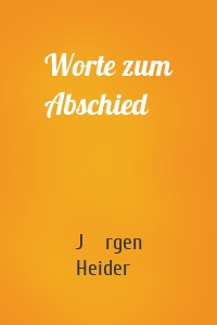Worte zum Abschied