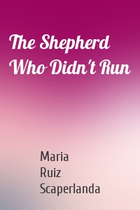 The Shepherd Who Didn't Run