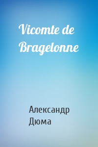 Vicomte de Bragelonne
