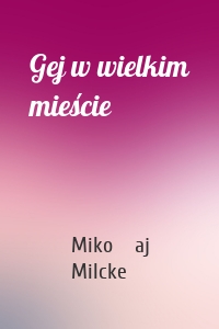 Gej w wielkim mieście