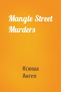 Mangle Street Murders