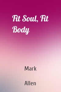 Fit Soul, Fit Body