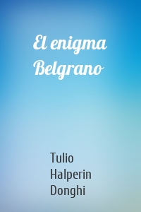 El enigma Belgrano