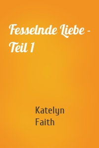 Fesselnde Liebe - Teil 1