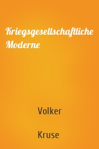 Kriegsgesellschaftliche Moderne