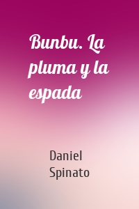 Bunbu. La pluma y la espada