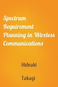 Spectrum Requirement Planning in Wireless Communications