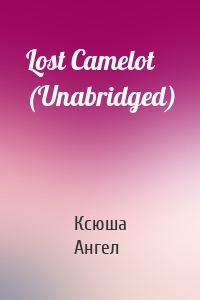 Lost Camelot (Unabridged)