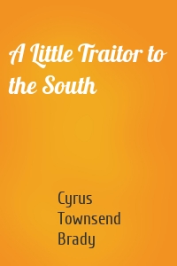 A Little Traitor to the South