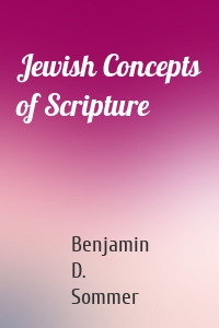 Jewish Concepts of Scripture