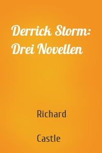 Derrick Storm: Drei Novellen