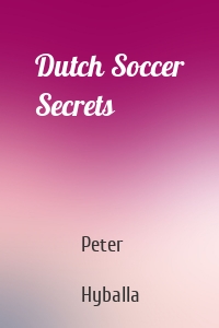 Dutch Soccer Secrets