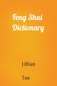 Feng Shui Dictionary