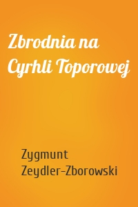 Zbrodnia na Cyrhli Toporowej