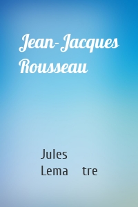 Jean-Jacques Rousseau