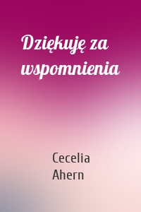 Dziękuję za wspomnienia