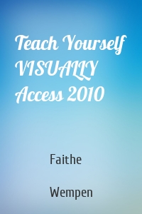 Teach Yourself VISUALLY Access 2010