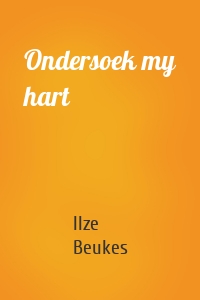 Ondersoek my hart