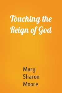 Touching the Reign of God