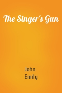 The Singer's Gun