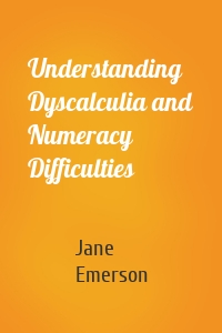 Understanding Dyscalculia and Numeracy Difficulties