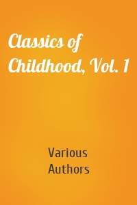 Classics of Childhood, Vol. 1