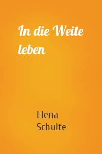 In die Weite leben