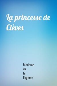 La princesse de Clèves