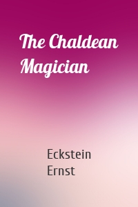 The Chaldean Magician