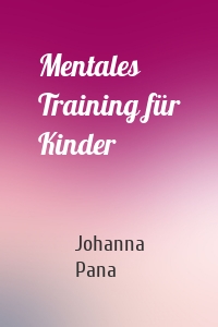 Mentales Training für Kinder