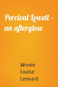 Percival Lowell — an afterglow