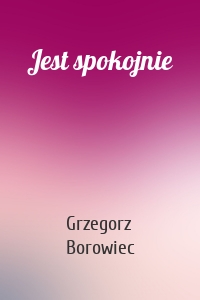 Jest spokojnie