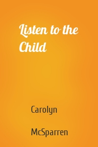 Listen to the Child