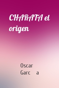 CHARATA el origen