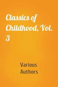 Classics of Childhood, Vol. 3