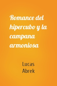 Romance del hipercubo y la campana armoniosa