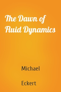 The Dawn of Fluid Dynamics