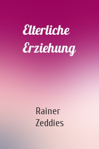 Elterliche Erziehung
