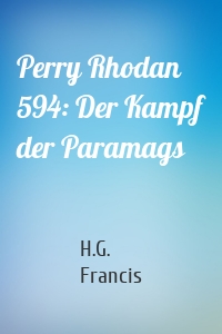 Perry Rhodan 594: Der Kampf der Paramags