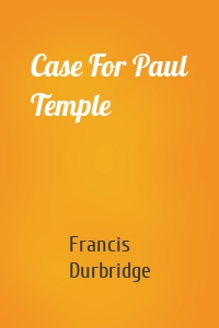 Case For Paul Temple