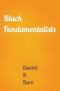 Black Fundamentalists