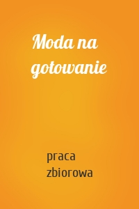 Moda na gotowanie