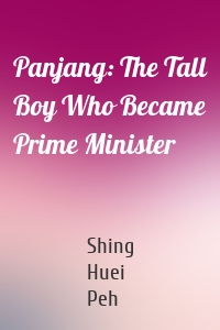 Panjang: The Tall Boy Who Became Prime Minister