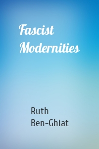 Fascist Modernities