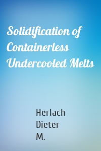 Solidification of Containerless Undercooled Melts