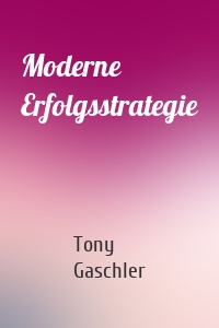 Moderne Erfolgsstrategie